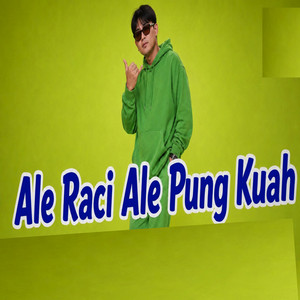 Ale Raci Ale Pung Kuah by Assap 88