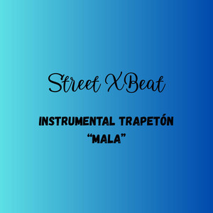 Instrumental de Trapetón “Mala” by StreetXBeats