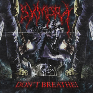 DON'T BREATHE! by SXMPRA