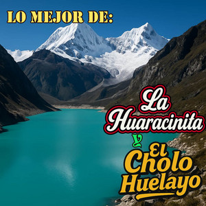 La Huaracinita y El Cholo Huelayo - China María
