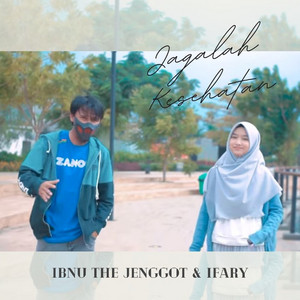 Ibnu the Jenggot & iFARY - Jagalah Kesehatan