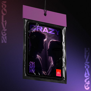 Crazy (Oh My My) by Solven, Hysaze