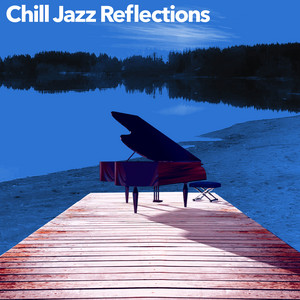 Chill Jazz Reflections