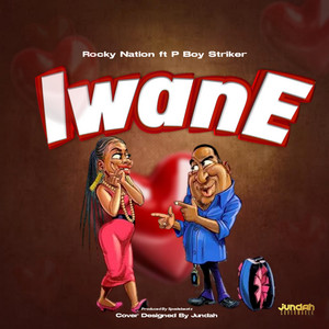 Rocky Nation - Iwane ft p boy striker