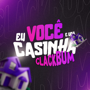 DJ LT, ARTHUR DE AFC & Dj LD da Favelinha - EU VOCÊ E UMA CASINHA, CLACKBUM