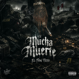 Mucha Muerte by El Flow Pesao