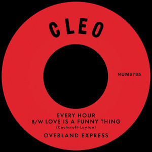 Overland Express — Every Hour b/w Love is a Funny Thing (2026)