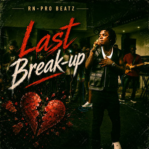 Last Break Up by RN-Pro Beatz, Youngboss