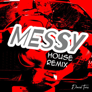 MESSY - House REMIX by David Teres, Lena Marie