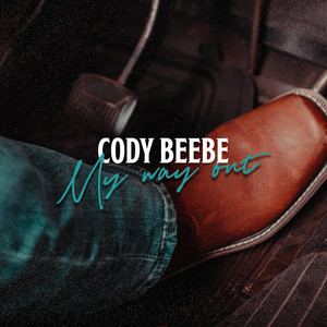 My Way Out by Cody Beebe