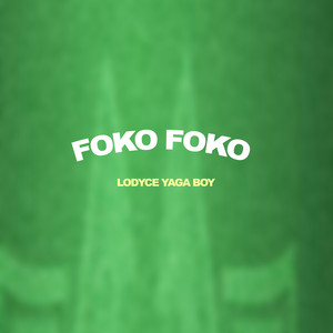 Lodyce Yaga Boy & CONGO STYLE VIBER - Foko Foko