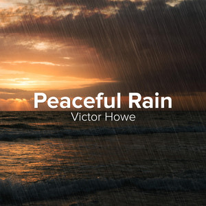 Peaceful Rain by Victor Howe