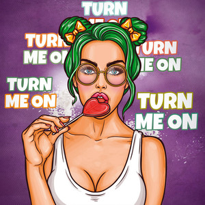 Turn Me On by S & L