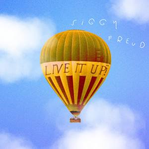Live It Up! by Siggy Freud