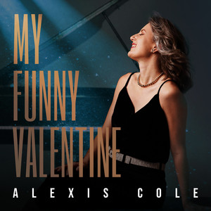 My Funny Valentine by Alexis Cole
