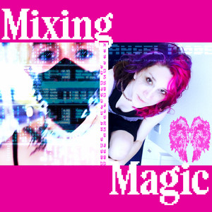 Mixing Magic by Switch Angel, Wolf Cutt
