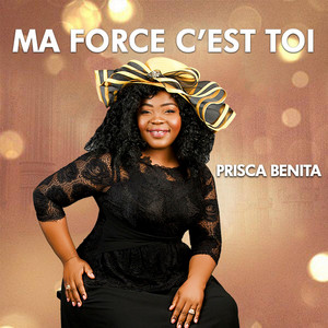 Ma force c'est toiI