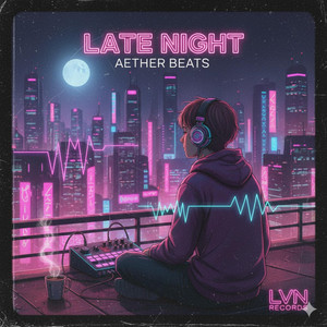 Late Night by Aether Beats