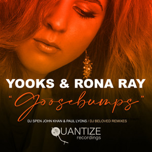 Goosebumps - DJ Spen, John Khan, & Paul Lyons Radio Edit by Yooks, Rona Ray, DJ Spen, John Khan, Paul Lyons