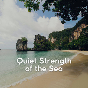 Quiet Strength of the Sea album