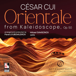 César: Kaleidoscope, Op.50: No. 9, Orientale (Arr. String orchestra by p. Lyubomudrov)