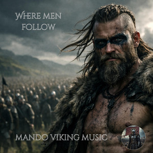 Where Men Follow by Mando Viking Music