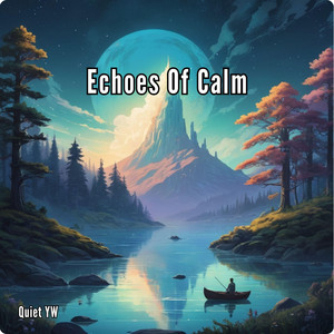 Echoes Of Calm - Under The Rain by Quiet YW