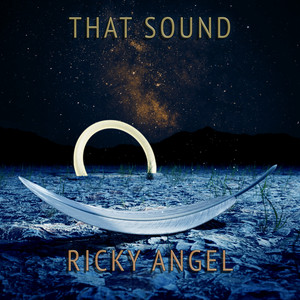 That Sound by Ricky Angel
