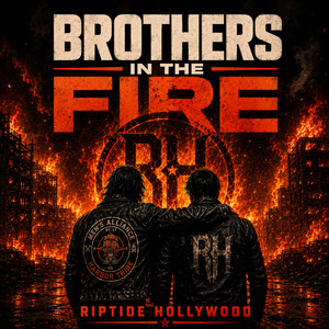 Brothers In The Fire by Riptide Hollywood