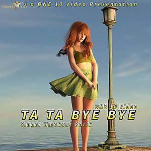Ta Ta Bye Bye