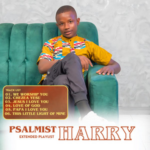 Psalmist Harry - JESUS I LOVE YOU