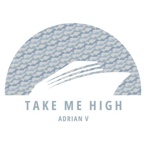 Adrian V — Take Me High (2026)