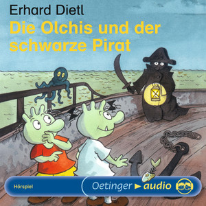 Die Olchis und der schwarze Pirat (Hörspiel)