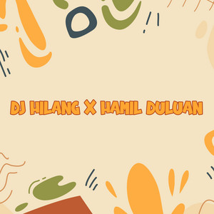 Dj Hilang X Ku Hamil Duluan by DJ Buncit