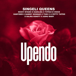 Singeli Queens - Upendo (feat. Kadilida, Tiffah D Voice, Nicky Nyash, Sammy Donnar, Hamyder, Tuni C, Fetty Tatoo, Hajra Kidoty & Ashu Baby)