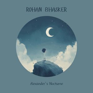 Alexander's Nocturne by Rohan Bhasker