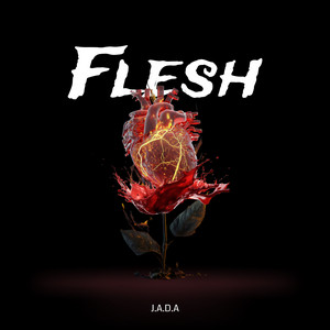 Flesh by J.a.d.a