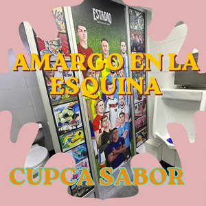 AMARGO EN LA ESQUINA by CUPCA SABOR