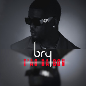 Bry - T'as raison