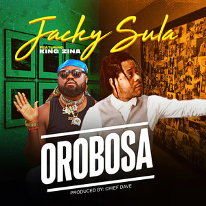 Jacky Sula - Orobosa (feat. King Zina)