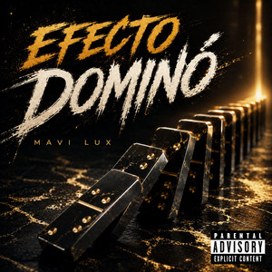 Efecto Dominó by Mavi Lux