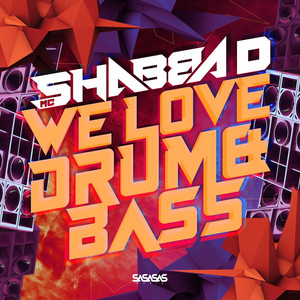MC Shabba D, DJ Phantasy & Macky Gee - We Love Drum & Bass