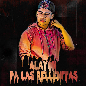 Alayón - Pa las Rellenitas