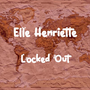 Locked Out - Radio Edit by Elle Henriette Album Cover