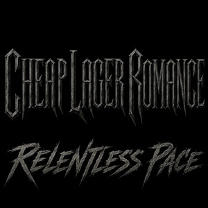 Relentless Pace by Cheap Lager Romance