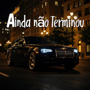 Ainda Não Terminou by Paula Caliari