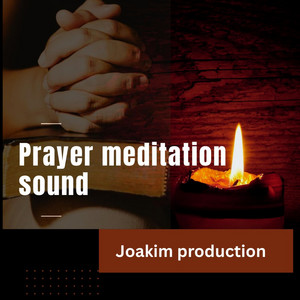 Prayer meditation sound by JOAKIM production