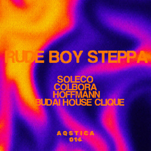 Rude Boy Steppa by SOLECO, Colbora, Hoffmann(HU), Budai House Clique