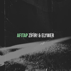 ZİFİR! & Elywer - Afitap