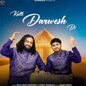 Kulli Darwesh Di by Raju Shah Mastana, HARRY BADSHAH